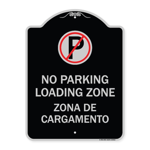 Signmission Loading Zone Zona De Cargamento W/ No Parking Heavy-Gauge Aluminum Sign, 24" x 18", BS-1824-23882 A-DES-BS-1824-23882 - main